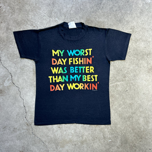 Vintage 80s My Worst Day Fishin' Was Better Than My Best Day Workin' T-shirt