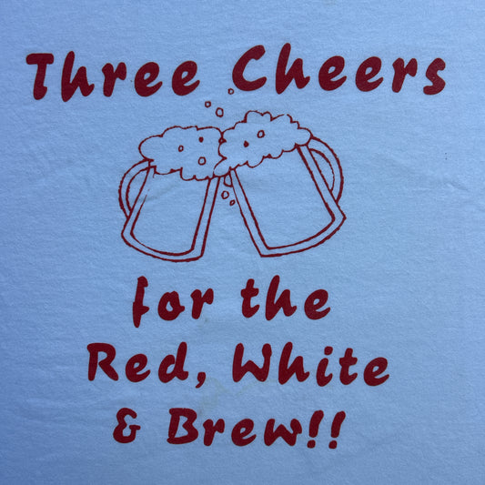 Vintage 2000s Three Cheers for the Red, White and Brews T-shirt