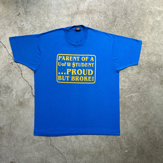 Vintage 80s Parent of a U of W $tudent.... Proud But Broke T-shirt