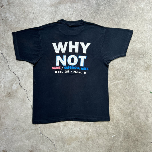 Vintage 80s “WHY DATE / WHY NOT” Sadie Cassinova Week T-shirt