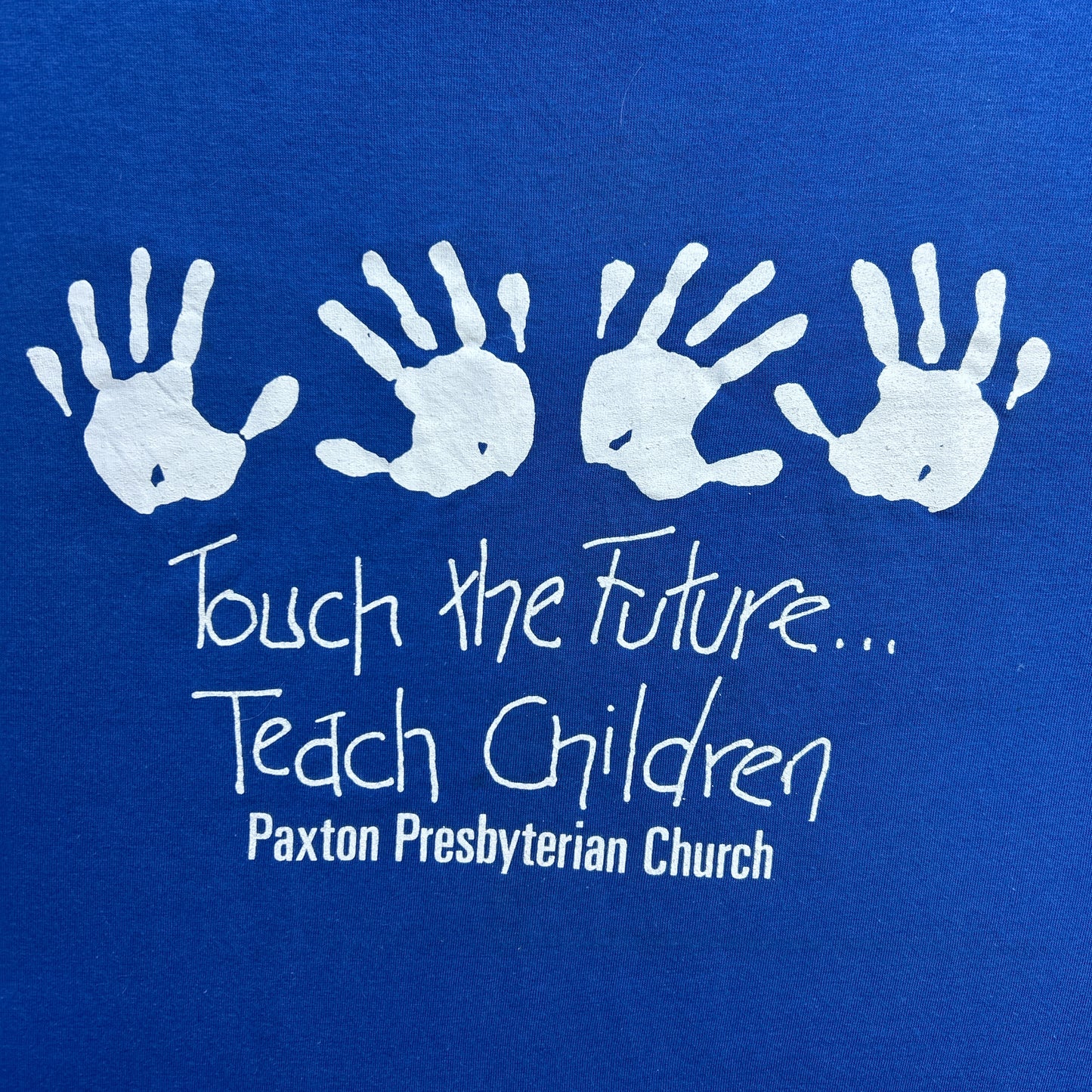 Vintage 90s Touch The Future....Teach Children, Paxton Presbyterian Church T-shirt