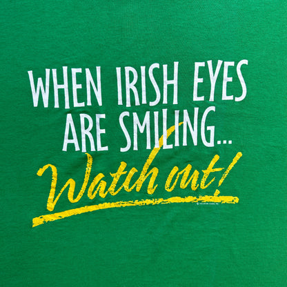 Vintage 90s When Irish Eyes Are Smiling....Watch Out! T-shirt